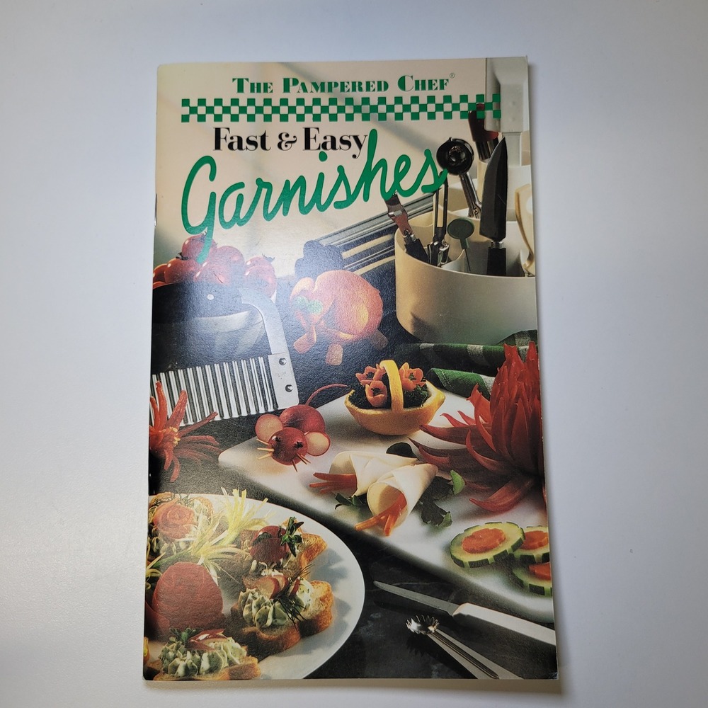 The Pampered Chef Fast & Easy Garnishes Cookbook by Polly Clingerman 1995